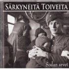 SÄRKYNEITÄ TOIVEITA SODAN ARVET - pikkukuva 1