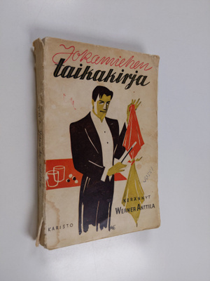 Werner Anttila : Jokamiehen taikakirja : 200 valikoitua t...