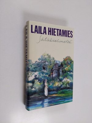 Laila Hietamies : Satakielimetsä