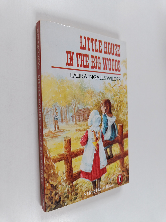 Laura Ingalls Wilder : Little House in the Big Woods