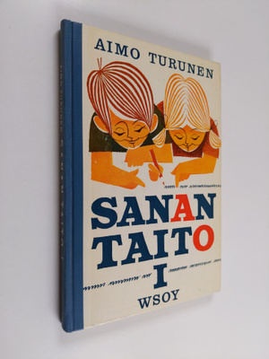 Aimo Turunen : Sanan taito 1 : kansakoulun III ja IV luok...