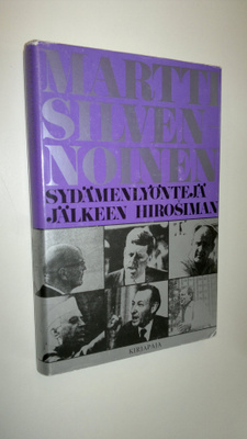 Martti Silvennoinen : Sydämenlyöntejä jälkeen Hirosiman :...