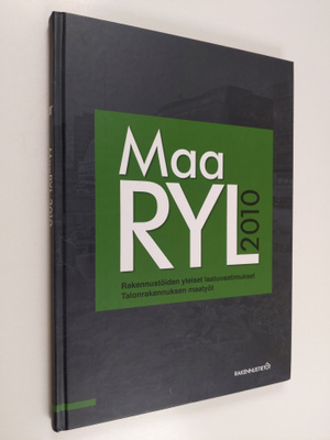 MaaRYL 2010 : rakennustöiden yleiset laatuvaatimukset : t...