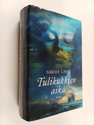 Sarah Lark : Tulikukkien aika