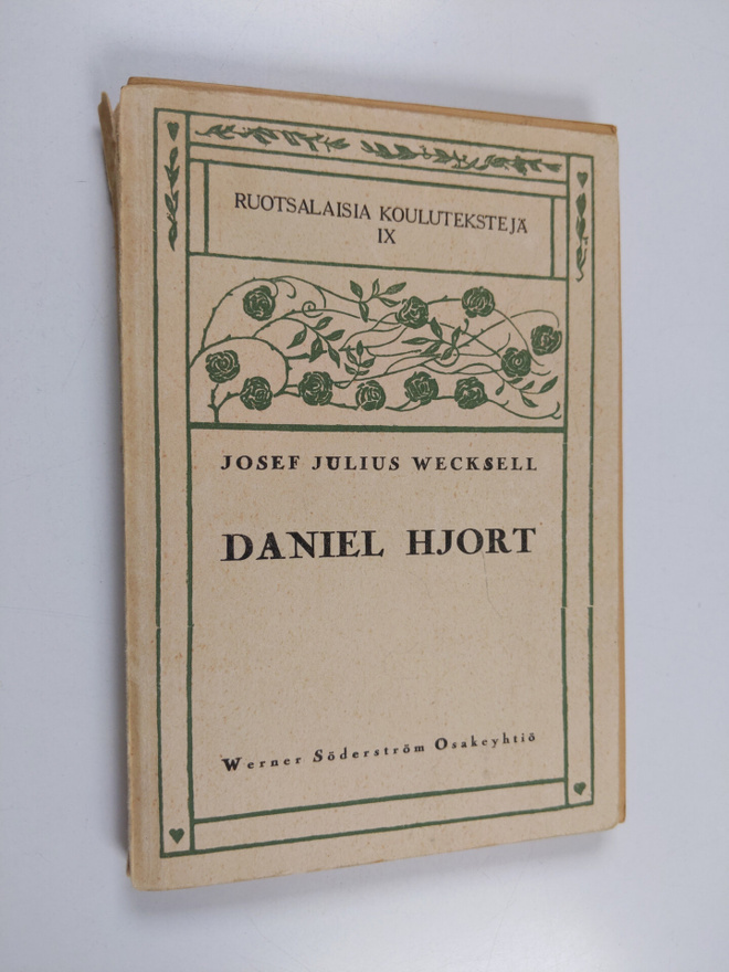 Josef Julius Wecksell : Daniel Hjort - Viisinäytöksinen, ...