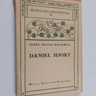 Josef Julius Wecksell : Daniel Hjort - Viisinäytöksinen, ... - pikkukuva 1