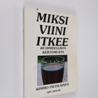 Kimmo Pietiläinen : Miksi viini itkee : 40 ihmeellistä ke... - pikkukuva 1