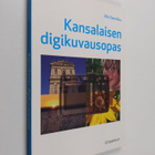 Ulla Sannikka : Kansalaisen digikuvausopas - pikkukuva 1
