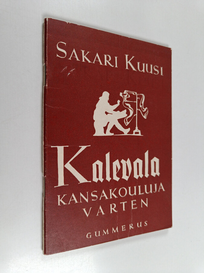 Sakari Kuusi : Kalevala kansakouluja varten