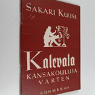 Sakari Kuusi : Kalevala kansakouluja varten - pikkukuva 1