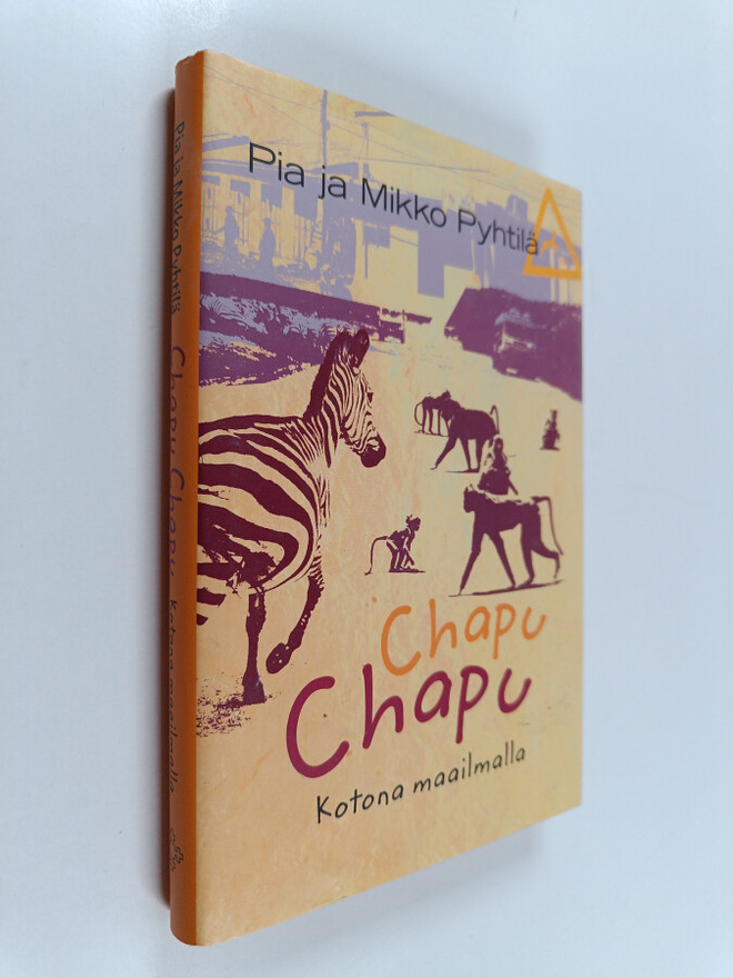 Pia Pyhtilä : Chapu chapu : kotona maailmalla