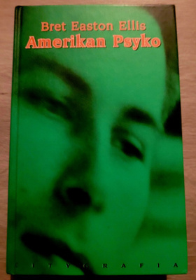 Bret Easton Ellis: American Pyko. Nid.