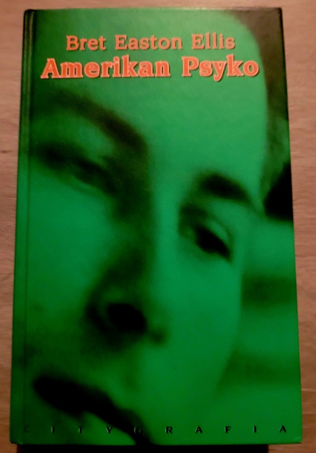 Bret Easton Ellis: American Pyko. Nid.