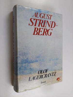 Olof Lagercrantz : August Strindberg