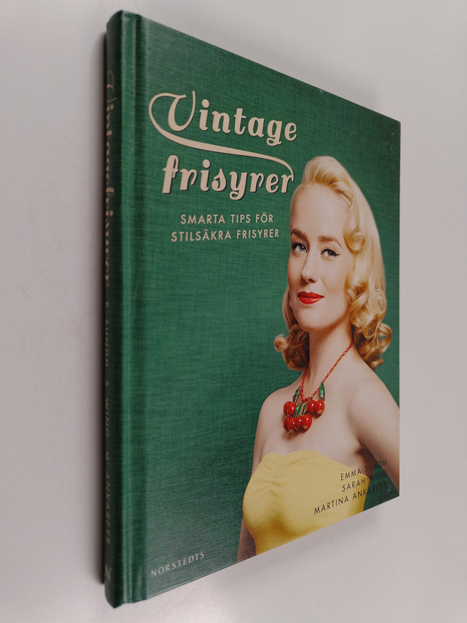 Emma Sundh : Vintagefrisyrer smarta tips för stilsäkra fr...