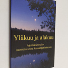 Anne Pöyhönen : Yläkuu ja alakuu : ajoituksen taito suoma... - pikkukuva 1