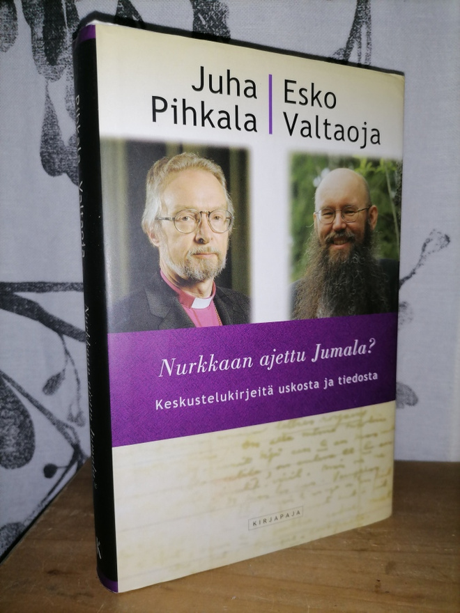 Pihkala & Valtaoja - Nurkkaan ajettu Jumala? - Kirjeitä