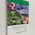 Kimmo Ketola ym. : Kirkko epävarmuuksien ajassa - pikkukuva 1
