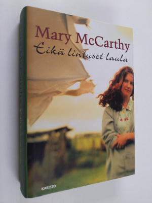Mary McCarthy : Eikä lintuset laula