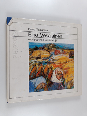 Bruno Taajamaa : Eino Vesalainen : monipuolinen kuvantekijä