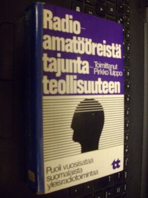 Tulppo : Radioamatööreistä tajuntateollisuuteen (EIPK)