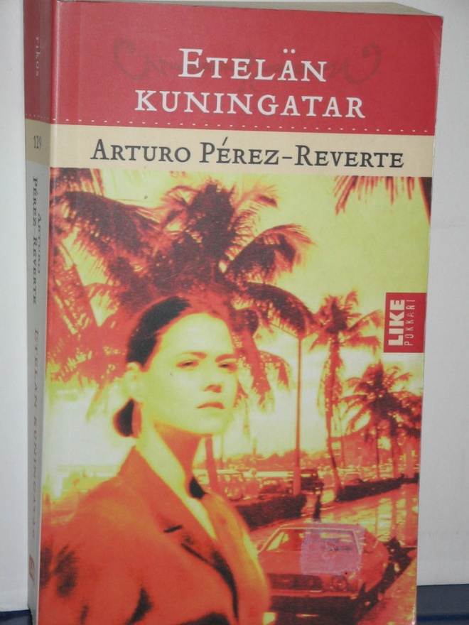 Arturo Perez-Reverte : ETELÄN KUNINGATAR