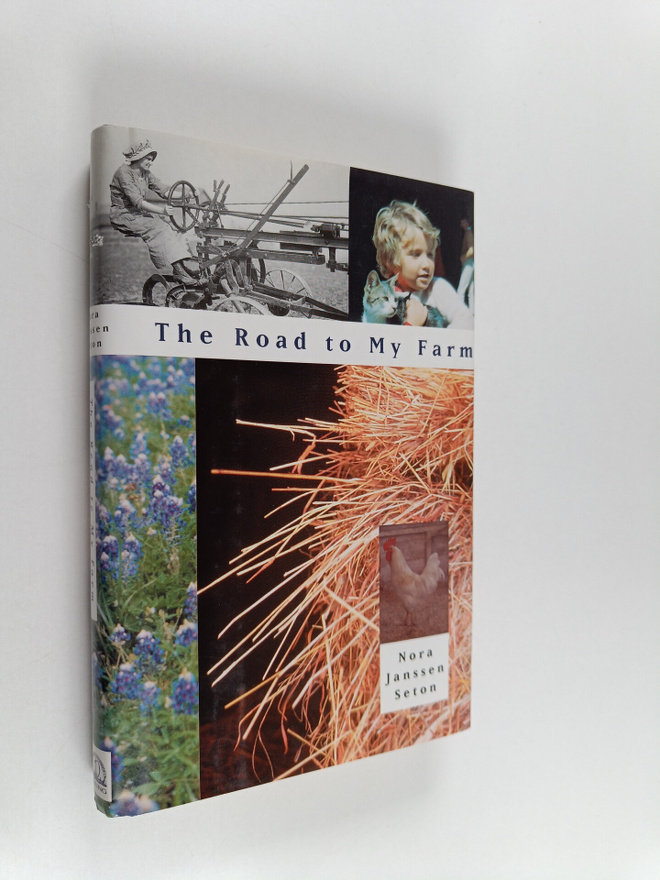 Nora Janssen Seton : The Road to My Farm