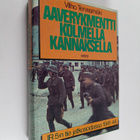 Vilho Tervasmäki : Aaverykmentti kolmella kannaksella : J... - pikkukuva 1