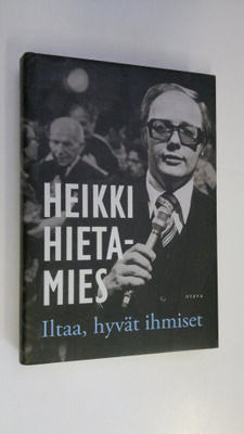 Heikki Hietamies : Iltaa, hyvät ihmiset