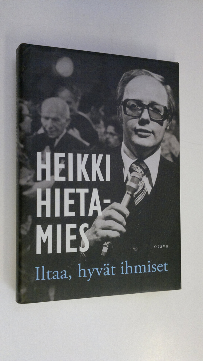 Heikki Hietamies : Iltaa, hyvät ihmiset