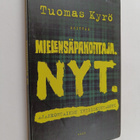 Tuomas Kyrö : Mielensäpahoittaja. Nyt. : ajankohtainen yh... - pikkukuva 1
