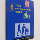 Työväen sivistysliitto ym. : Naisia eurooppalaisilla tore... - pikkukuva 1