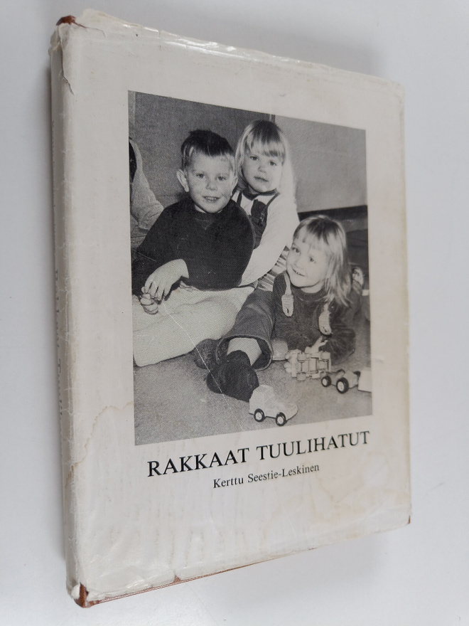Kerttu Seestie-Leskinen : Rakkaat tuulihatut eli Mitä ova...