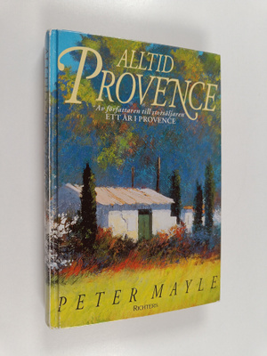 Peter Mayle : Alltid Provence