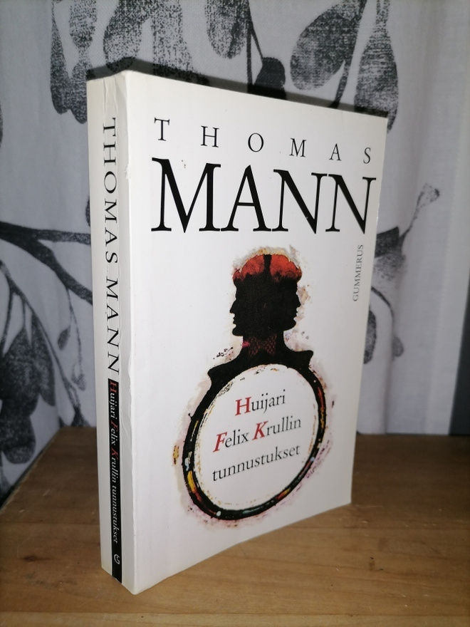 Thomas Mann - Huijari Felix Krullin tunnustukset 3.p.