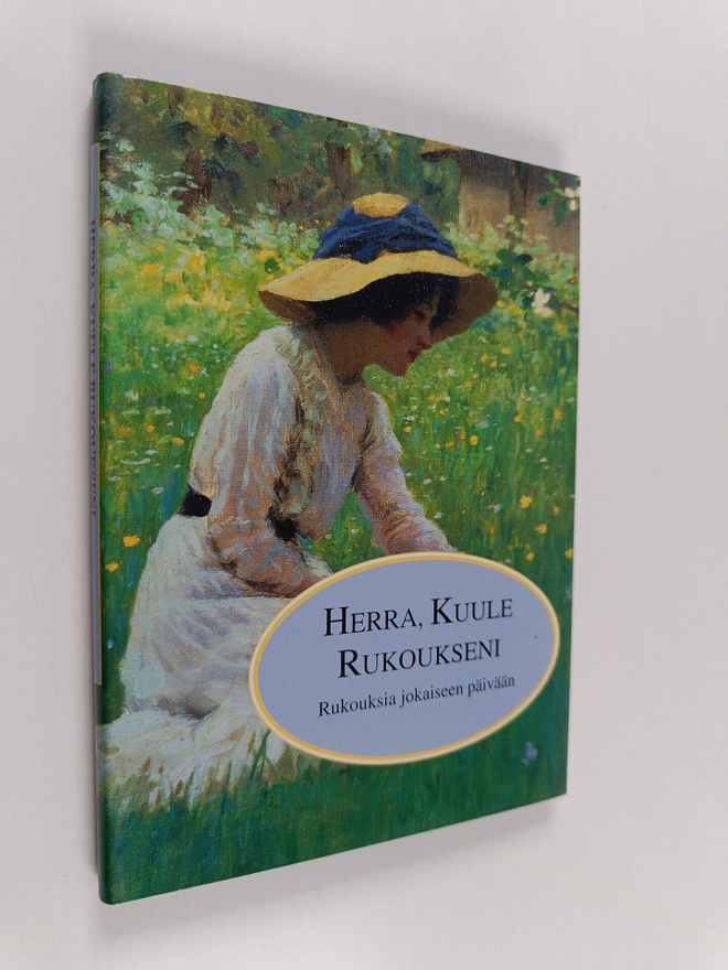 Herra, kuule rukoukseni : rukouksia jokaiseen päivään