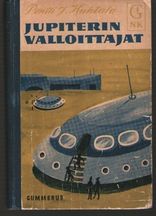 PENTTI J.HUHTALA JUPITERIN VALLOITTAJAT 1p 1957
