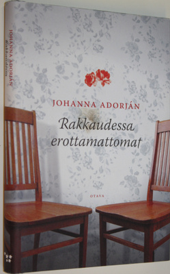 Johanna Adorjan : Rakkaudessa erottamattomat
