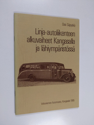 Ossi Säpyskä : Linja-autoliikenteen alkuvaiheet Kangasala...