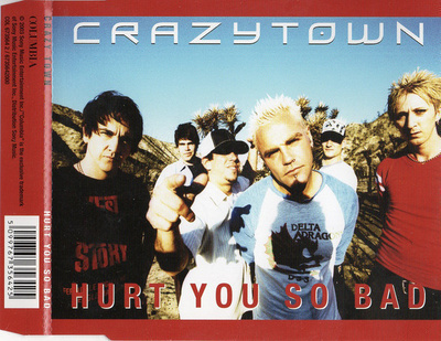 Crazy Town • Hurt You So Bad CD Maxi-Single