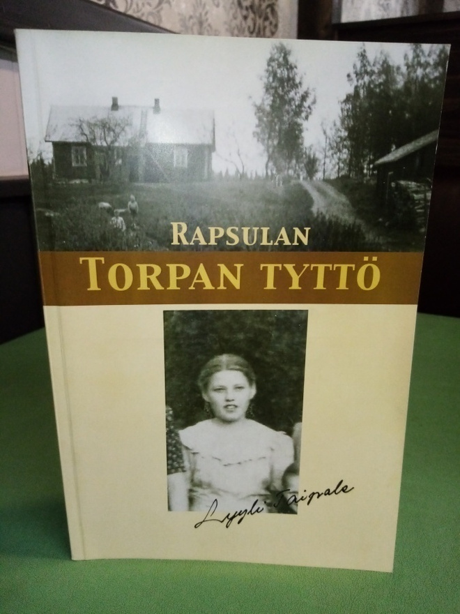 Lyyli Taipale : Rapsulan torpan tyttö ( SIS POSTIKULU)