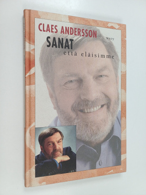 Claes Andersson : Sanat että eläisimme
