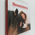 Anna-Kaisa Pitkänen : Hevosvoimia : hyvää oloa hevosharra... - pikkukuva 1