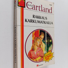 Barbara Cartland : Rakkaus karkumatkalla - pikkukuva 1