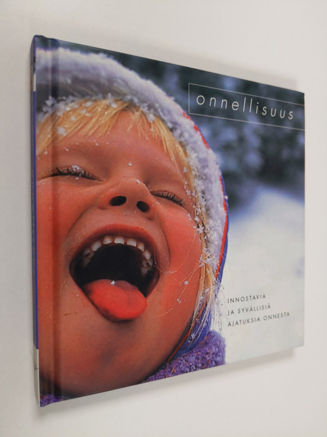 suomentanut Anuirmeli Sallamo : Onnellisuus : innostavia ...