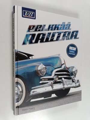 Pekka Myyry : V8-magazine : kaasu pohjassa vuodesta 1978 ...