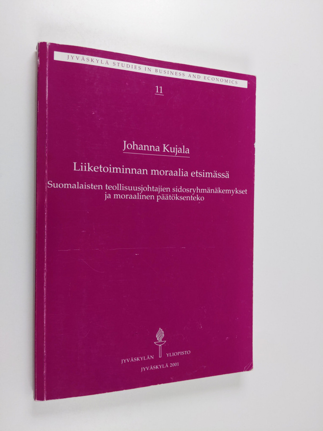 Johanna Kujala : Liiketoiminnan moraalia etsimässä : suom...