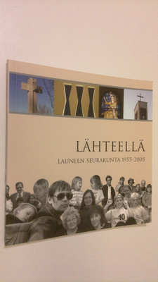 Laura (toim.) Visapää : Lähteellä : Launeen seurakunta 19...