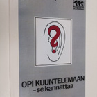 Robert L. Montgomery : Opi kuuntelemaan - se kannattaa - pikkukuva 1