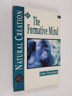 John Davidson : Natural Creation & the Formative Mind